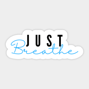 Just Breathe Sticker